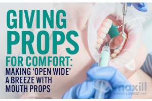 Giving Props for Comfort: Making ‘Open Wide’ a Breeze with Mouth Props