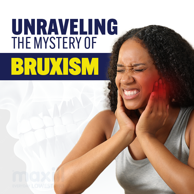Unraveling the Mystery of Bruxism: What's Behind Teeth Grinding and How to Find Relief