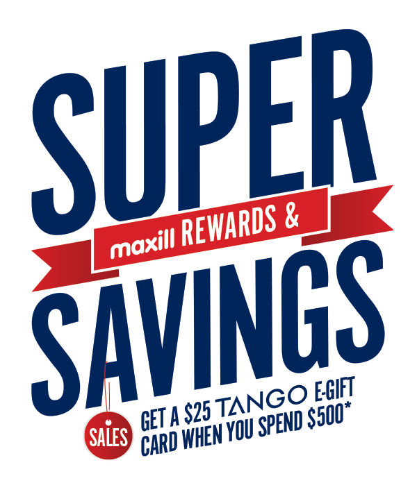 maxill Rewards and Super Savings!